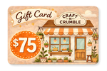 Craft-N-Crumble Gift Card design featuring a $75 value with a charming storefront illustration.