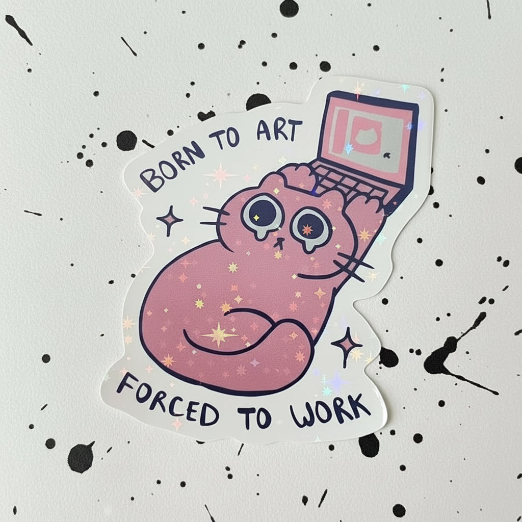 Born to art forced to work cat sticker with cute pink cat design and holographic sparkle.