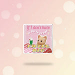 If I dont have a little treat cat sticker featuring a cute cat and playful text I WILL DIE.